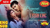 Pregnant by the Heartless Lycan King #FullMovie🔥
