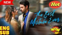 The Best Mistake Ever Full Movies English Sub
