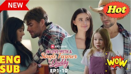 💐In Love with a Single Farmer-Daddy #reelshort HD NEW Movie
