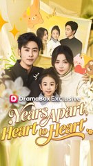 Years Apart, Heart to Heart - Full English Sub