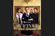 My Teenage Great Grandma Full Movies English Sub_ NS