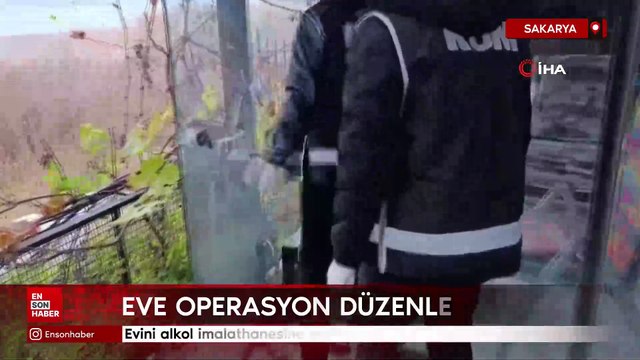 Sakarya'da evini alkol imalathanesine çevirmiş