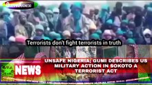 Unsafe Nigeria; Gumi Describes US Military Action In Sokoto A Terrorist Act