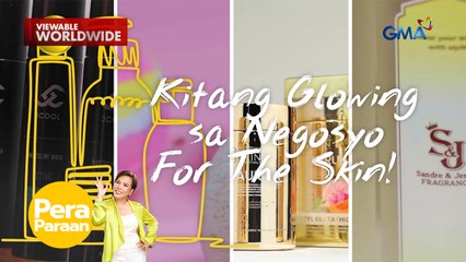 Skincare business, glowing ang kita! | Pera Paraan