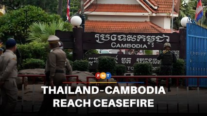 Thailand and Cambodia agree to ‘immediate’ ceasefire