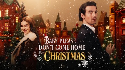 Baby, Please! Don't Come Home Christmas 🌻 Full Episode HD 2025 🌻 Holiday Drama