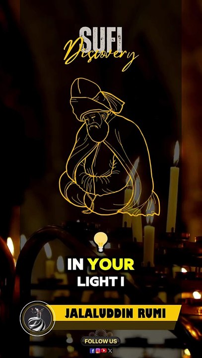 Rumi's Wisdom on Love and Art | 'In Your Light I Learn How to Love' | Inspirational Quote