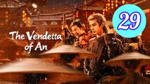 The Vendetta of An Episode 29 Engsub
