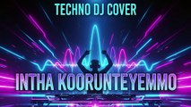 Intha Koorunteyyemmo – Techno DJ Cover | Unleashed Energy Remix