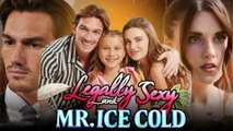 Legally Sexy and Mr. Ice Cold Full Movie