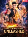 Blade Master Unleashed Drama Movies English Sub