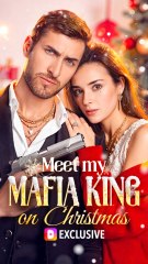 Meet My Mafia King on Christmas - Full Short Drama (2025)