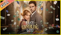 The Last Gambling God - Full Episodes