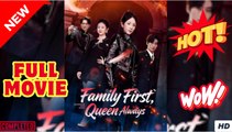 'Family First, Queen Always' CHINESE DRAMA