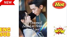 'Lose You Never, This Time Forever - My Doomed Stand-in Bride, True Love'  CHINESE DRAMA