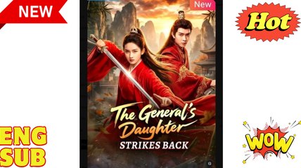 'The General's Daughter Strikes Back' CHINESE DRAMA