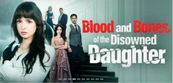 Blood and Bones of the Disowned Daughter #FullMovie_GS