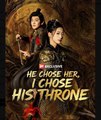 He Chose Her, I Chose His Throne  - Full Movies English Sub