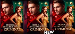 Hidden Detective Falls For Criminal Full Movie_My Drama