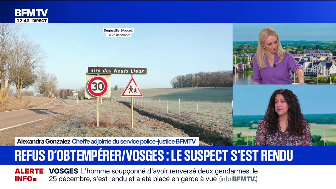 L'homme soupçonné d'avoir percuté volontairement deux gendarmes lors d'un refus d'obtempérer dans les Vosges s'est rendu (info BFMTV)
