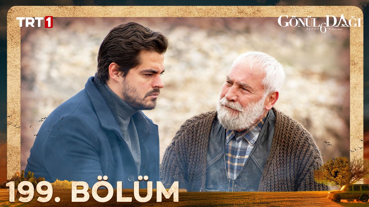 Gönül Dağı 199. Bölüm