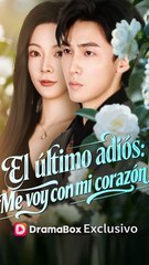 El último adiós: Me voy con mi corazón En Espanol