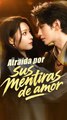 Atraída por sus mentiras de amor En Espanol