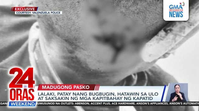 Man assaulted, bludgeoned, stabbed to death | 24 Oras Weekend