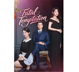 Fatal Temptation Chinese Drama - English Sub