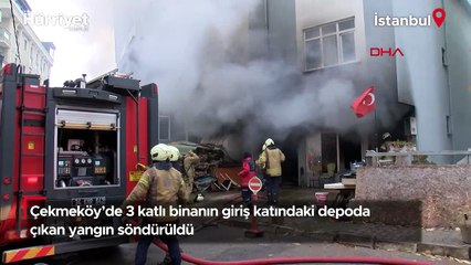 Çekmeköy’de 3 katlı binanın giriş katındaki depoda çıkan yangın söndürüldü