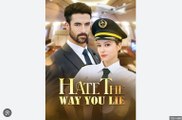 Hate The Way You Lie Full - Full Movies English Sub