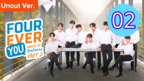 Fourever You Part 2 Uncut Ver Episode 2 Engsub