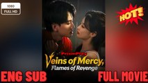 Veins of Mercy, Flames of Revenge-EngSub New Movies 2026