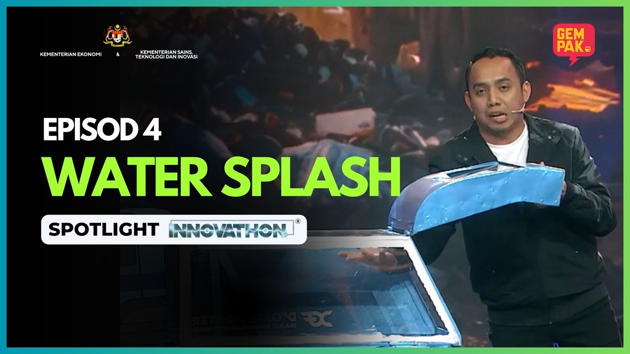 [SPOTLIGHT] WATER SPLASH – MINGGU 4 | INNOVATHON MUSIM 3