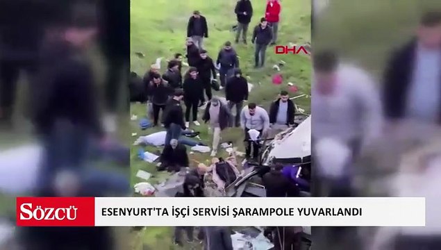 Esenyurt'ta işçi servisi şarampole yuvarlandı; 4 ölü 3'ü ağır 7 yaralı