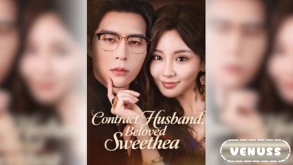 Contract Husband, Beloved Sweetheart Full Movie