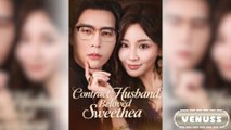 Contract Husband, Beloved Sweetheart Full Movie