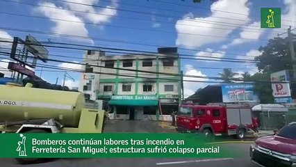 Bomberos continúan labores tras incendio en Ferretería San Miguel