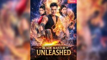 Blade Master Unleashed Full English Sub