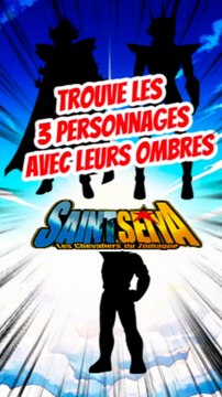 Trouve les 3 personnages de SAINT SEIYA avec leurs ombres FEAT Yuki