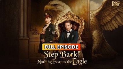 Step Back! Nothing Escapes the Eagle (2025) - FULL & DETAILED VERSION