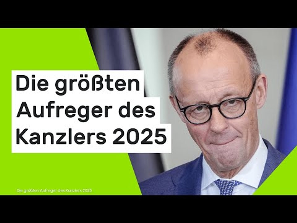 Die größten Aufreger des Kanzlers 2025