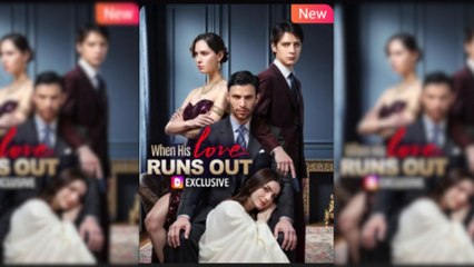 When His Love Runs Out Full Movie