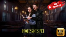 Professor's Pet  Full Movie HD - Drama ShortFilms Hot