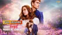 Daddy Forgot, But Mommy Remembers & Detailed Version - Full Movie
