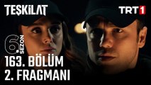 Teşkilat 163.Bölüm - Teşkilat - Sezon 6 - Bölüm 163 - Fragman VCRH STCRH