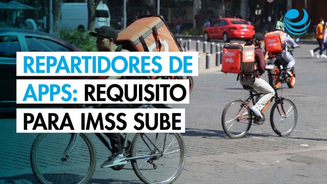 Casi 19,000 pesos deberán alcanzar los trabajadores de apps en 2026 para ser asegurados al IMSS