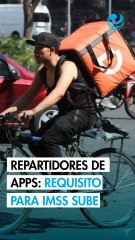 Casi 19,000 pesos deberán alcanzar los trabajadores de apps en 2026 para ser asegurados al IMSS