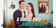 A Secret Baby For My Gigolo Boss