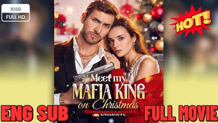 Meet My Mafia King On Christmas (FULL VERSION) - New Movie 2026 Full EngSub